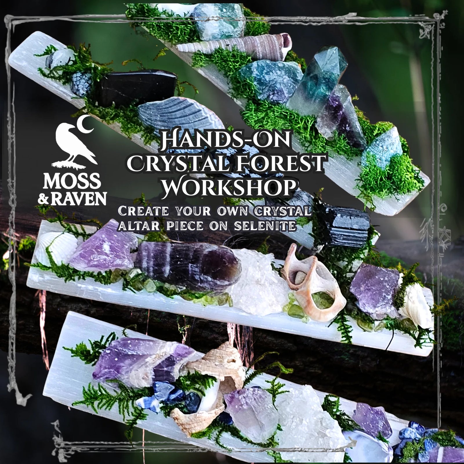 Crystal Forest Workshop – Create Your Own Altar Piece on Selenite